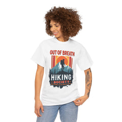 Out of Breath HIKING SOCIETY Don't Worry, I'll be there in a Minute T-Shirts