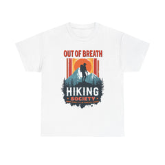 Out of Breath HIKING SOCIETY Don't Worry, I'll be there in a Minute T-Shirts