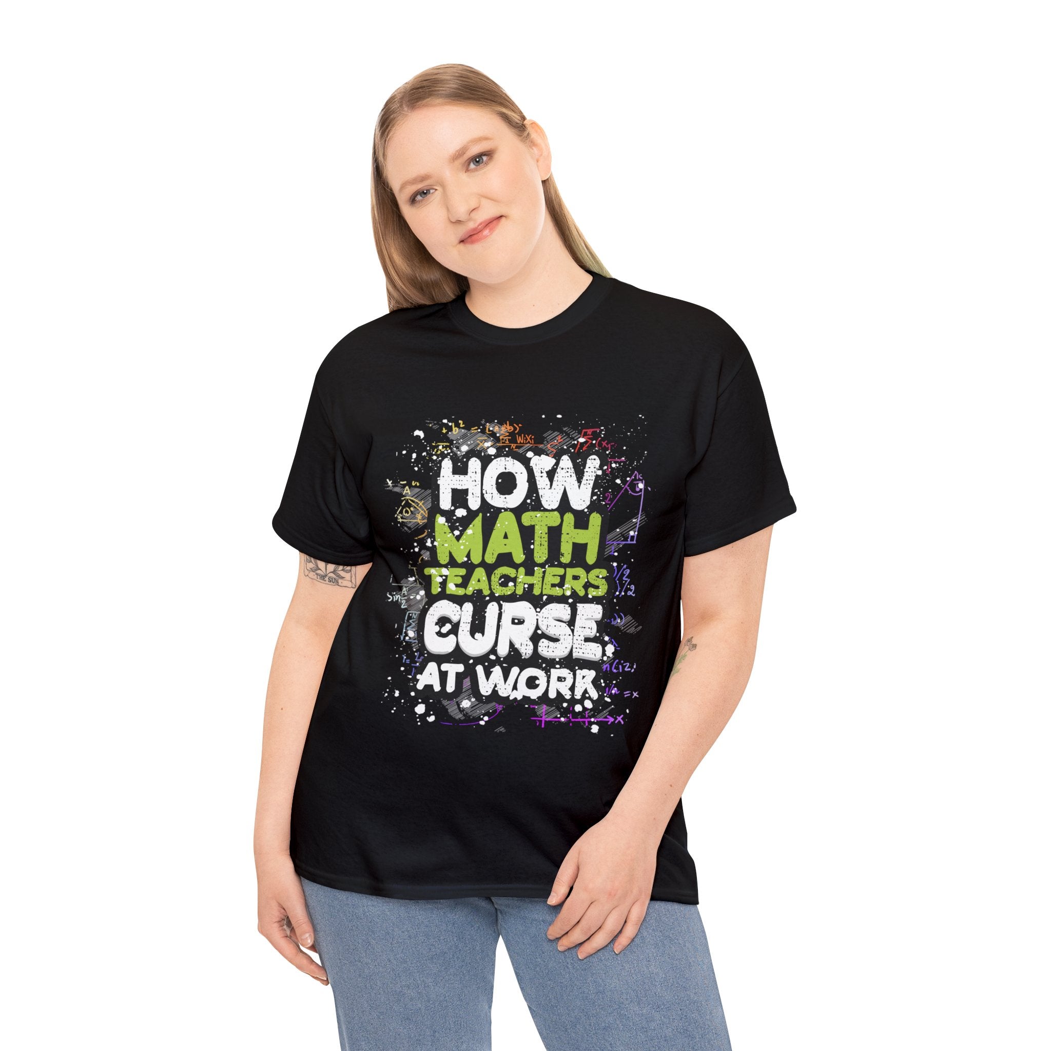 Funny Saying How Math teachers curse at work T-Shirt