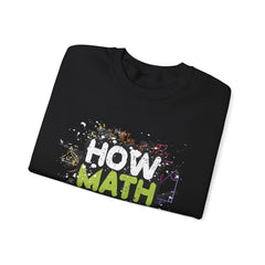 Funny Saying How Math Teachers Curse At Work Crewneck Sweatshirt