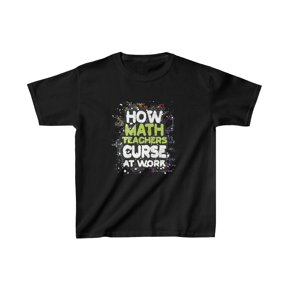 Funny Saying How Math teachers curse at work T-Shirt