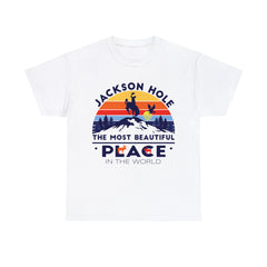 Jackson Hole The Most Beautiful Place In the World Wyoming Heavy Cotton Tee
