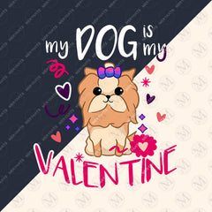 My Dog is My Valentine Funny Puppy For Dog Lover T-Shirt