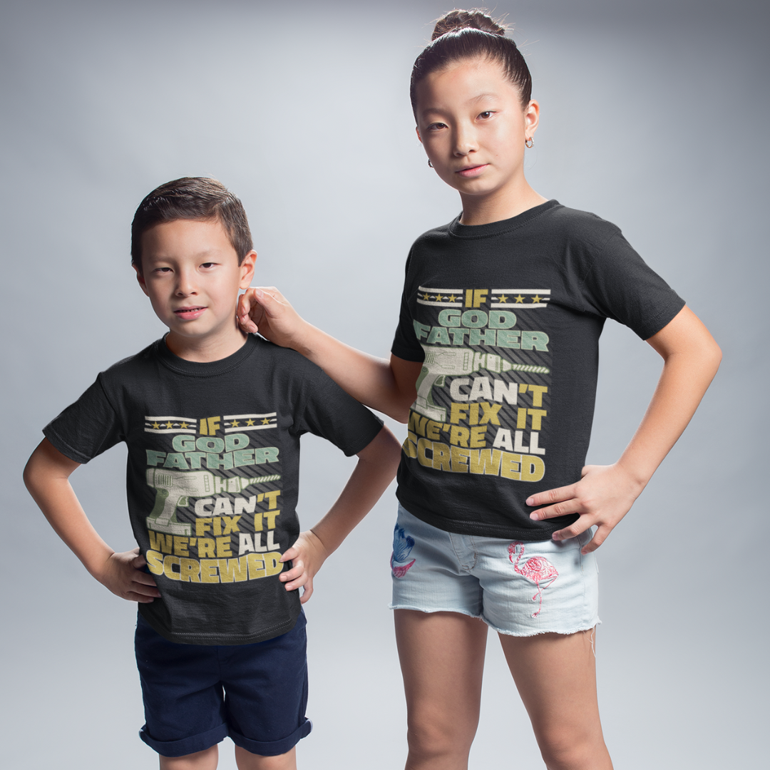 If Father Can't Fix It we re all screwed T-Shirt